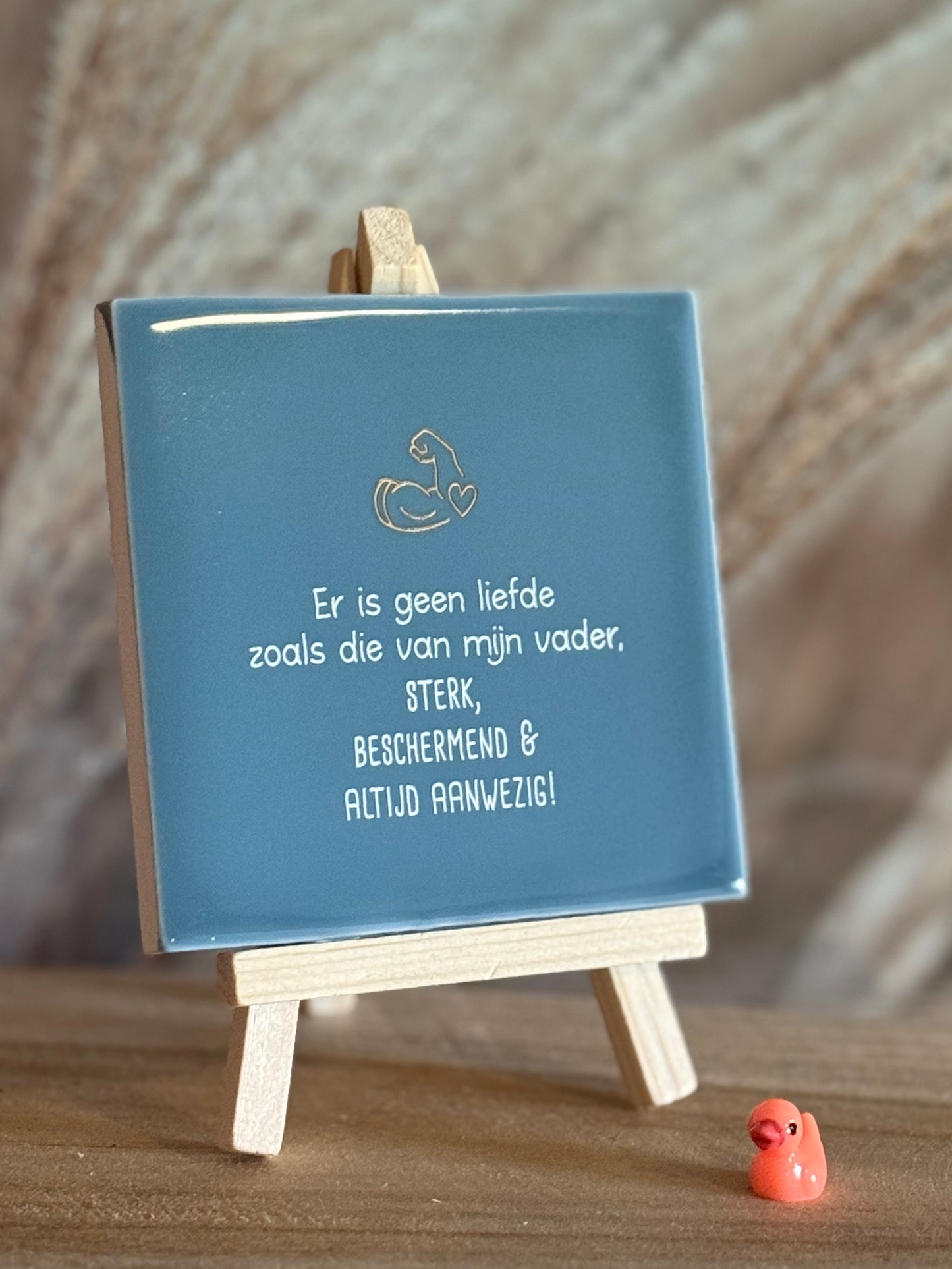 Tegeltje - Er is geen liefde zoals die van mijn vader