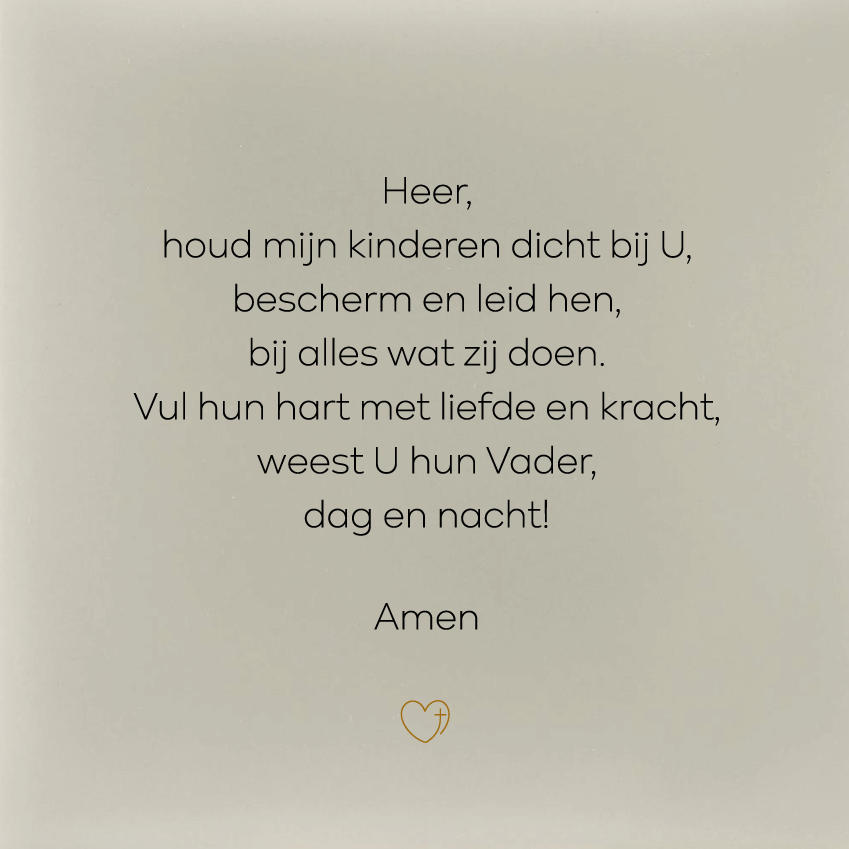 Heer, Houd mijn kinderen dicht bij U (Gebed)