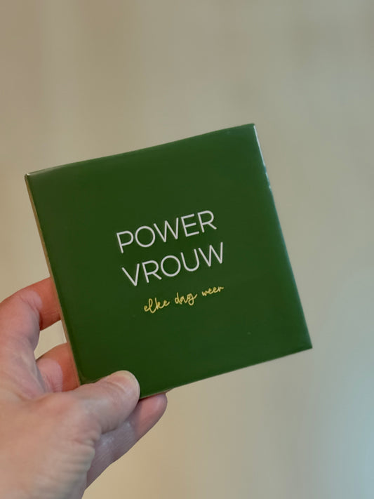 POWER VROUW - elke dag weer