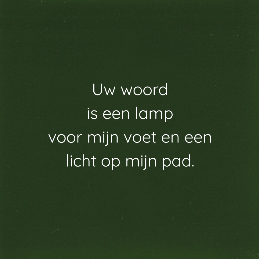 Tegeltje - Uw woord is een lamp voor mijn voet en een licht op mijn pad