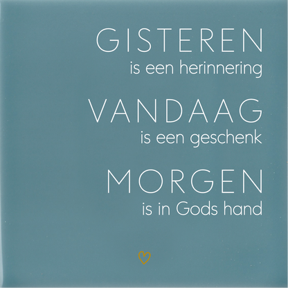 Tegeltje * GISTEREN-VANDAAG-MORGEN met hartje
