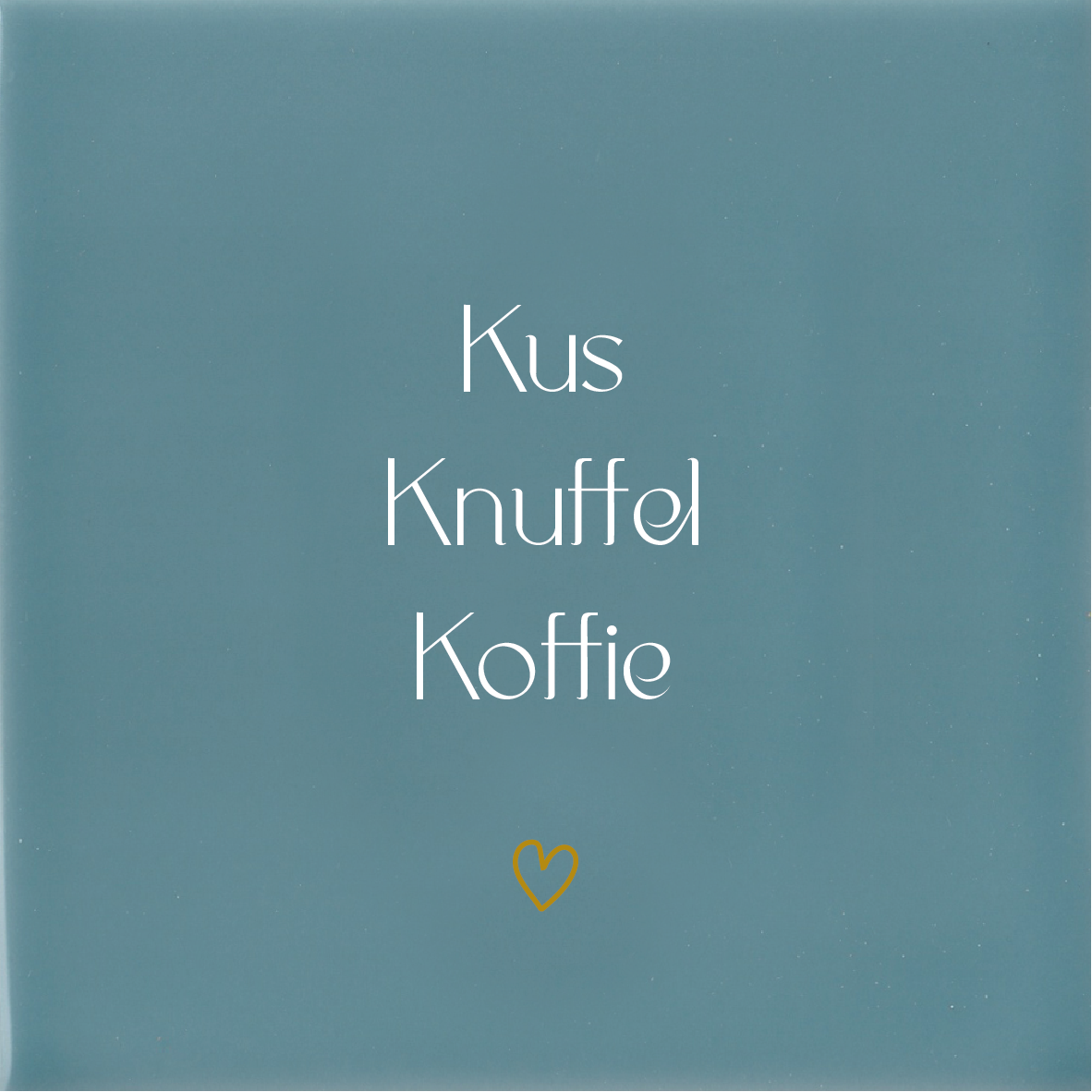 Tegeltje * Kus Knuffel Koffie