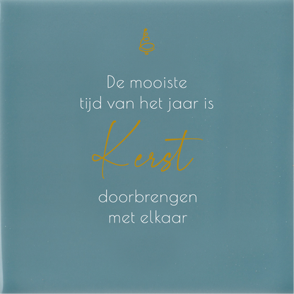 Tegeltje * De mooiste tijd van het jaar...