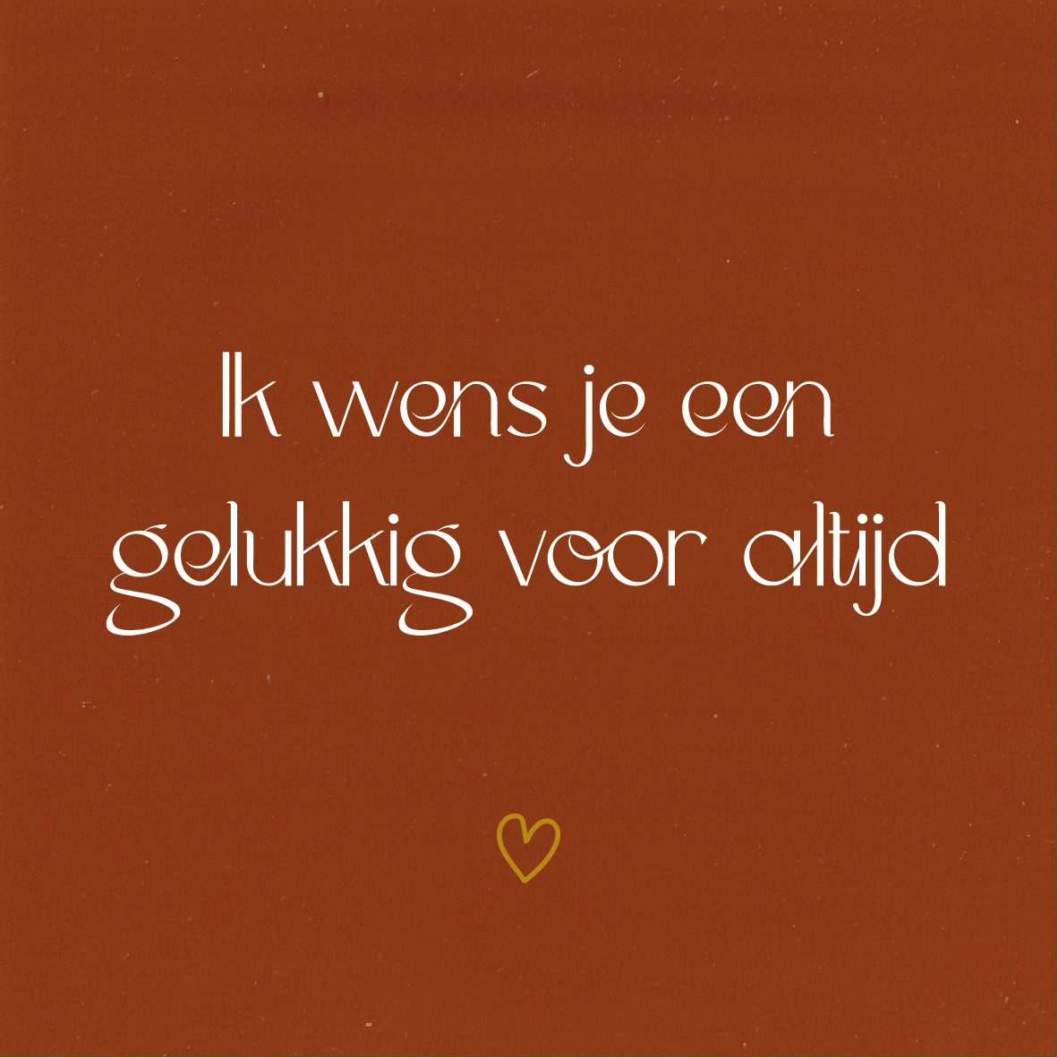 Tegeltje * Ik wens je een gelukkig voor altijd (met hartje)