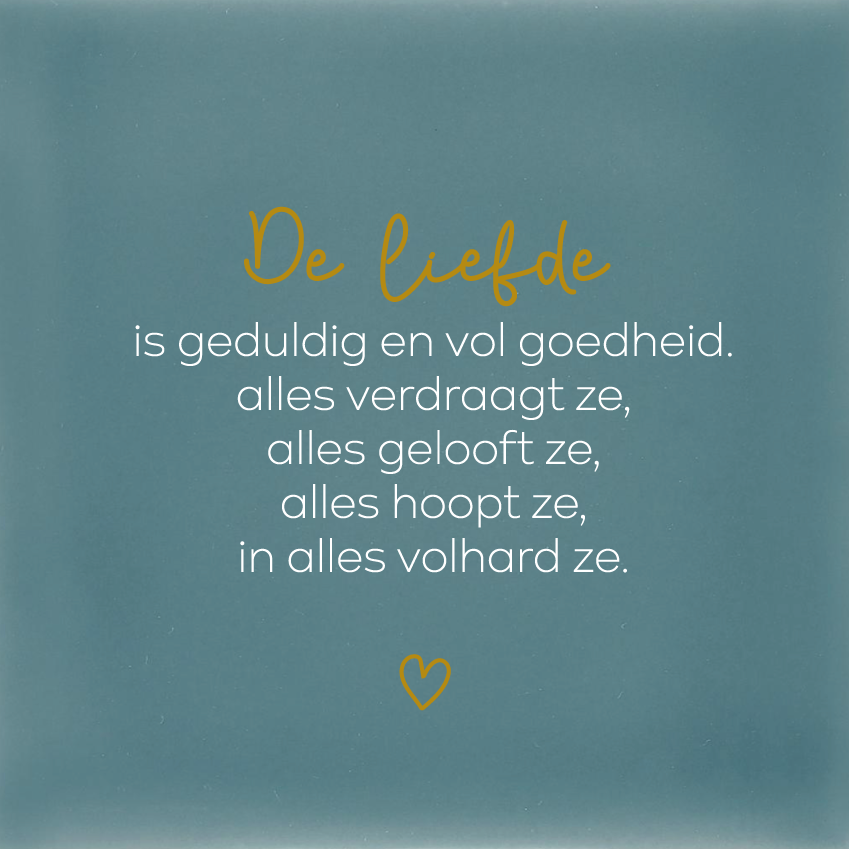 De liefde is geduldig en vol goedheid