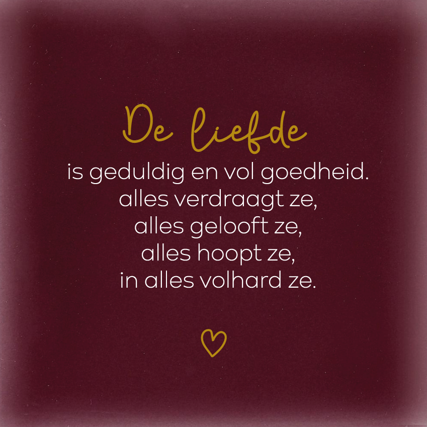 De liefde is geduldig en vol goedheid
