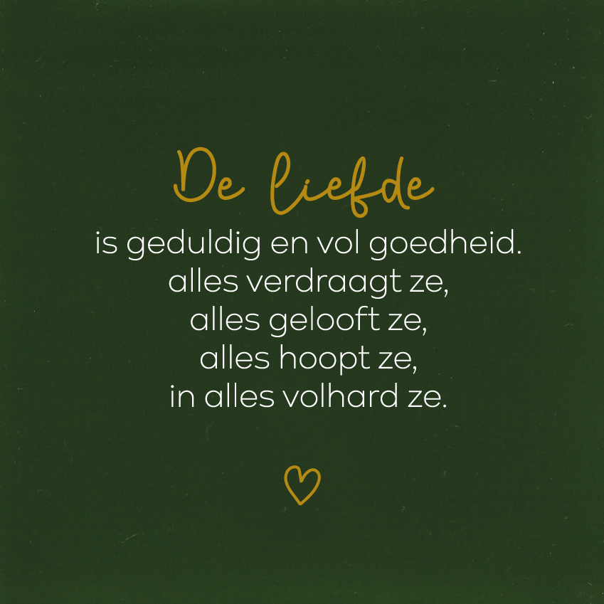 De liefde is geduldig en vol goedheid