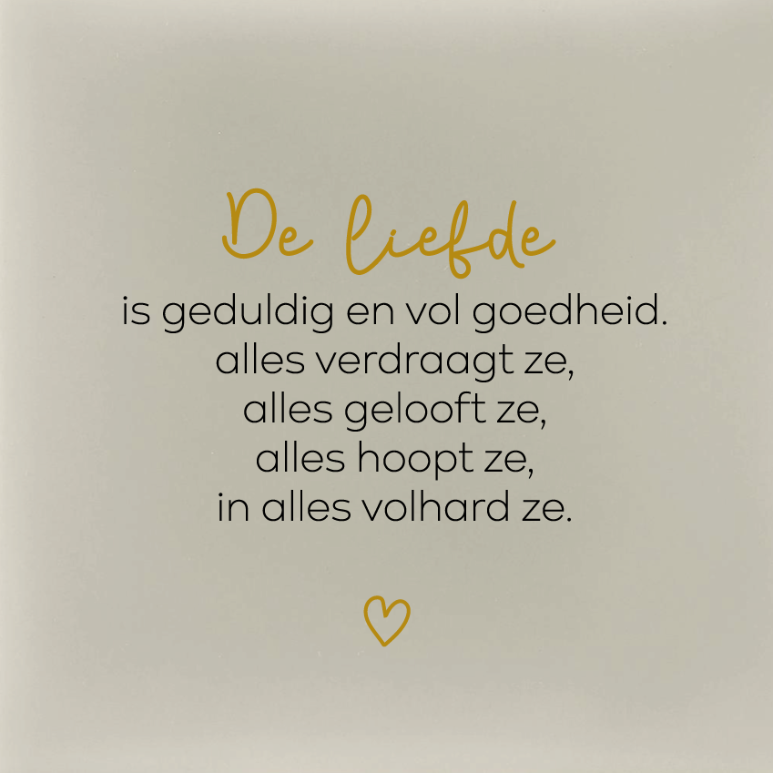 De liefde is geduldig en vol goedheid