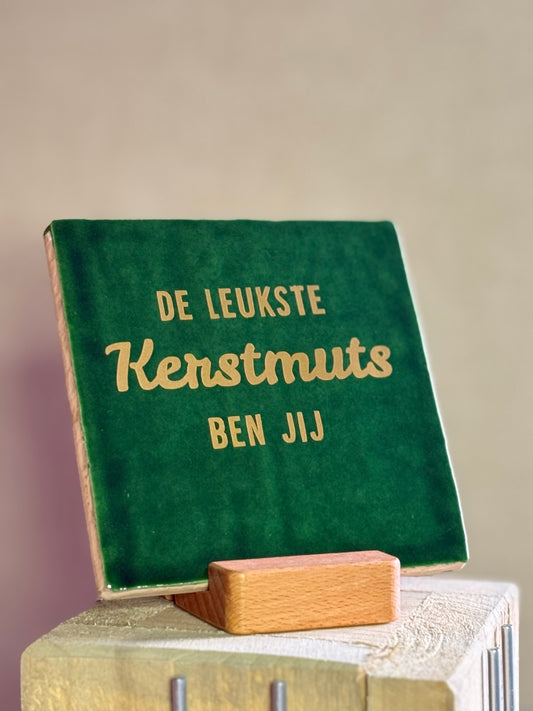 Tegeltje - de leukste Kerstmuts ben jij