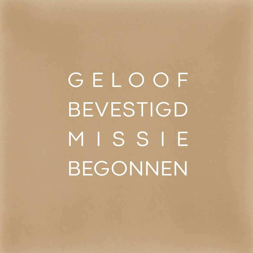 Geloof Bevestigd Missie Begonnen