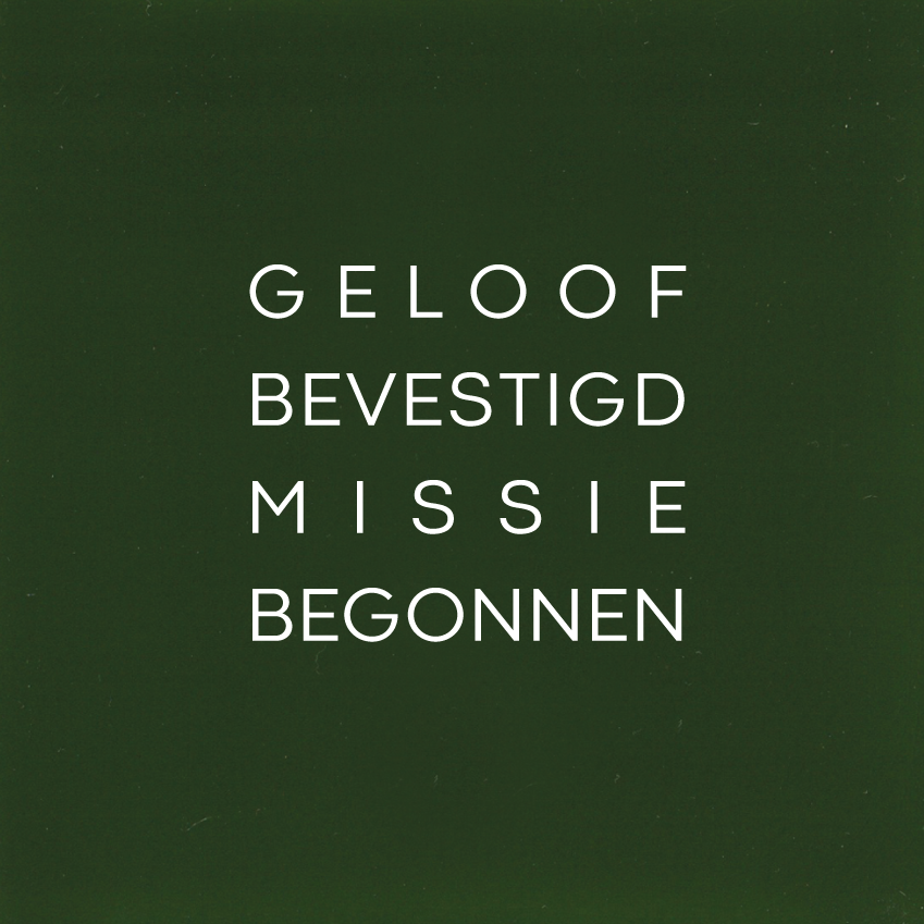 Geloof Bevestigd Missie Begonnen