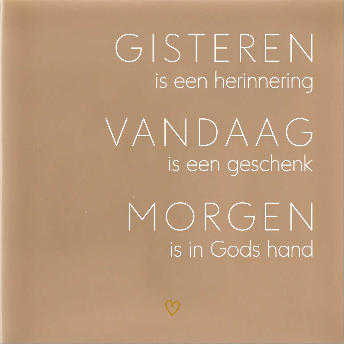 Gisteren Vandaag Morgen - Beige