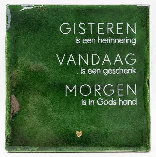 Tegeltje - GISTEREN-VANDAAG-MORGEN met hartje