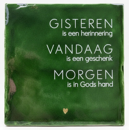 Tegeltje - GISTEREN-VANDAAG-MORGEN met hartje