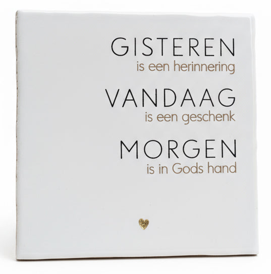 Tegeltje - GISTEREN-VANDAAG-MORGEN met hartje