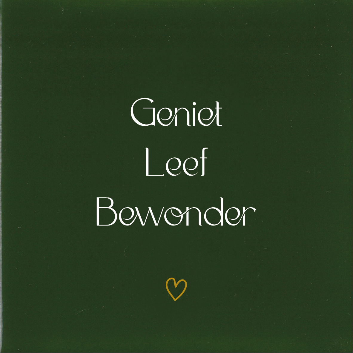 Tegeltje * Geniet Leef Bewonder