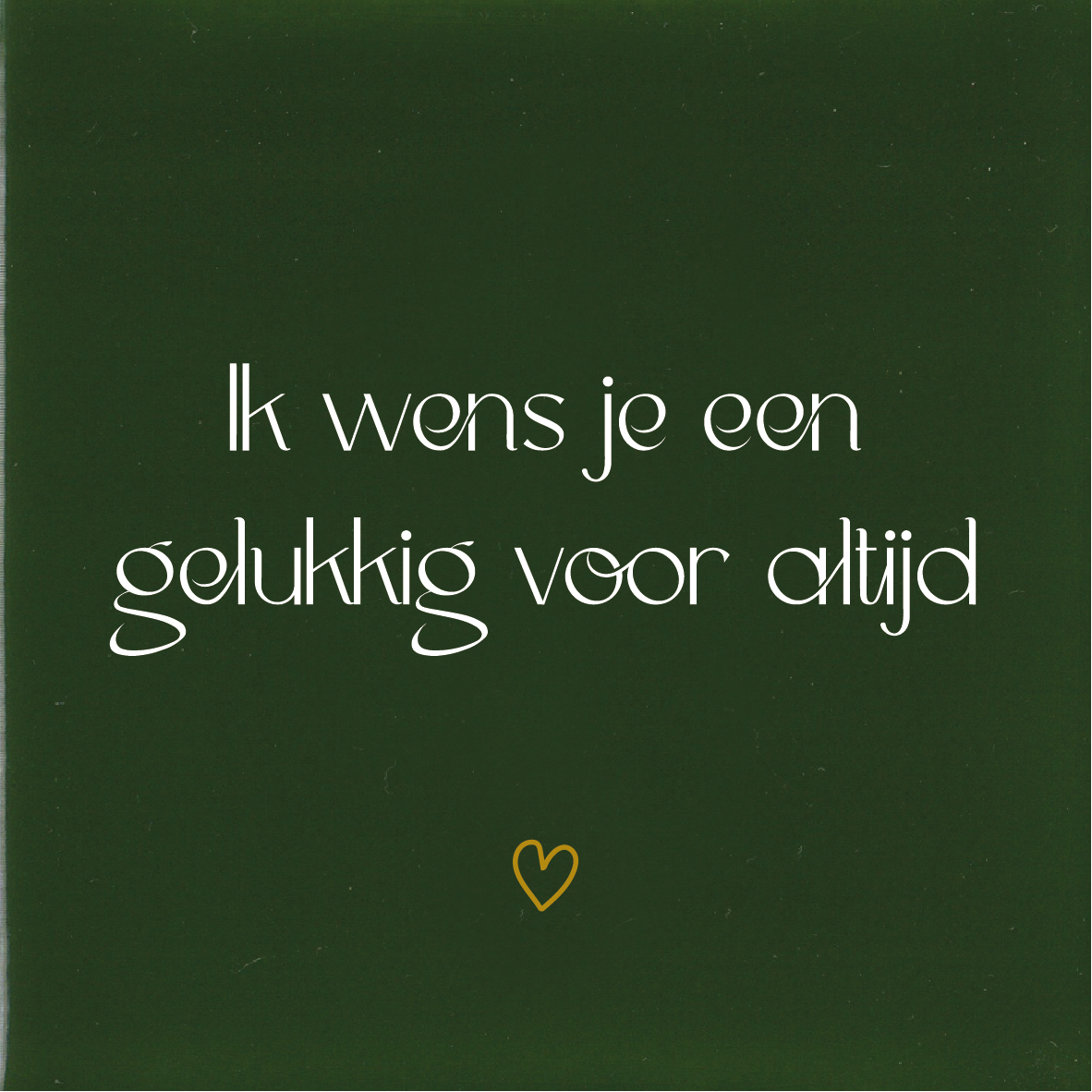 Tegeltje * Ik wens je een gelukkig voor altijd (met hartje)