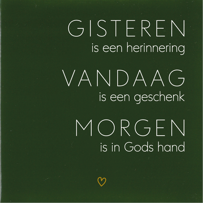 Tegeltje * GISTEREN-VANDAAG-MORGEN met hartje