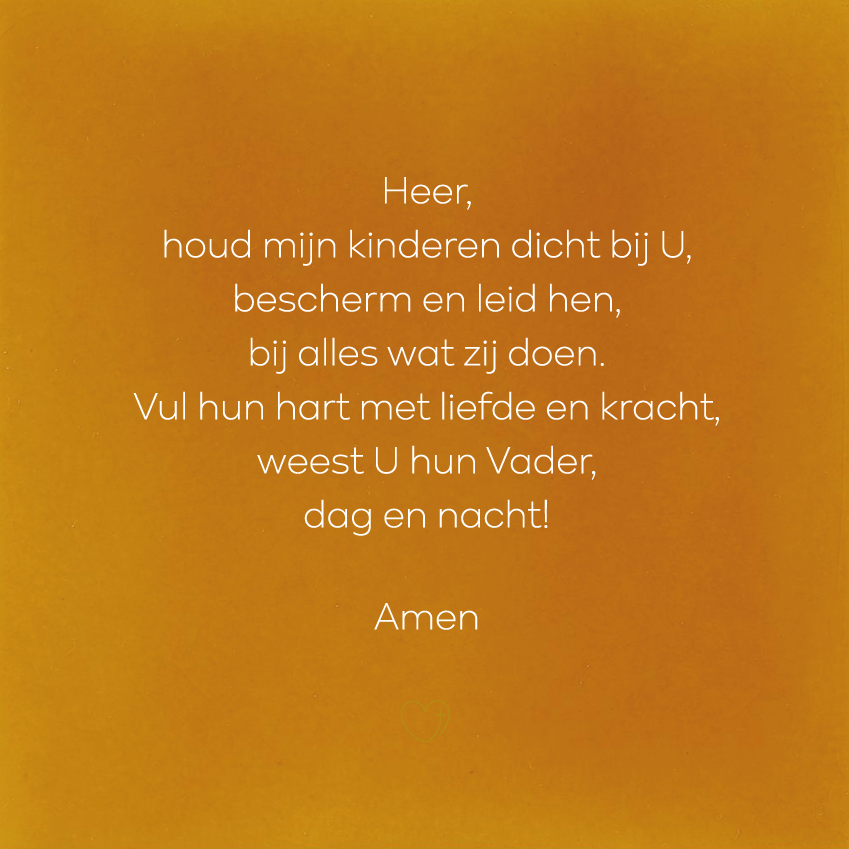 Heer, Houd mijn kinderen dicht bij U (Gebed)