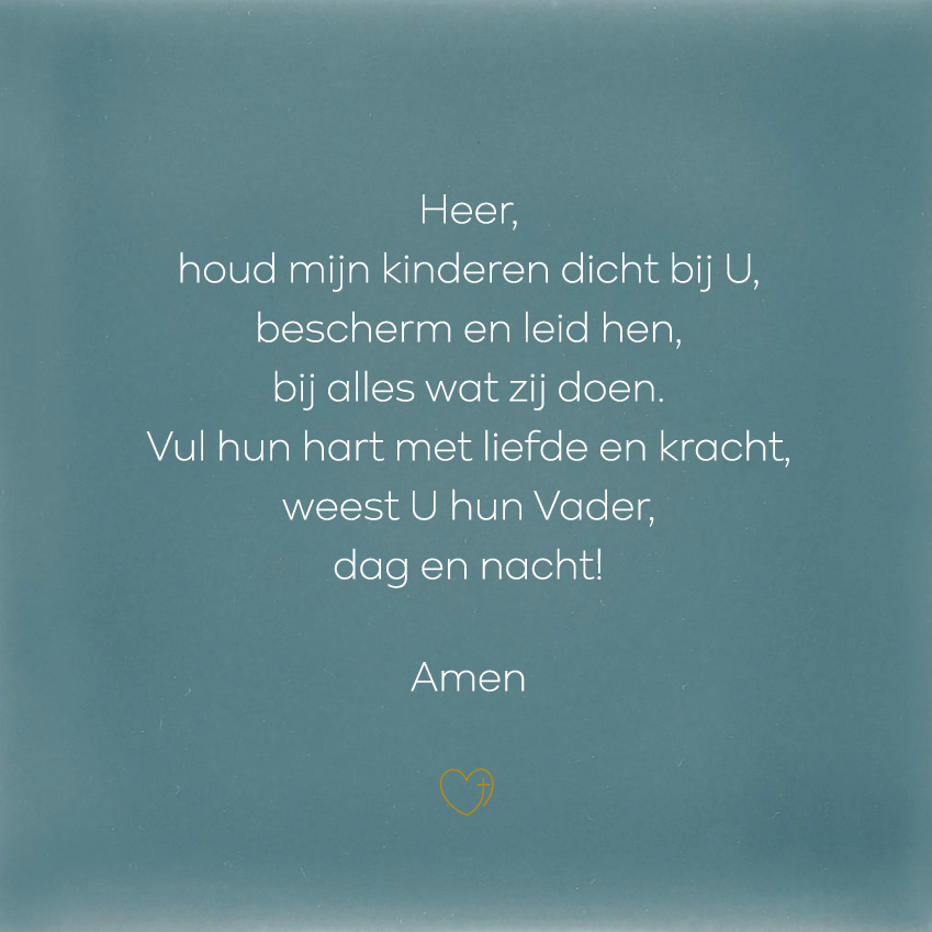 Heer, Houd mijn kinderen dicht bij U (Gebed)