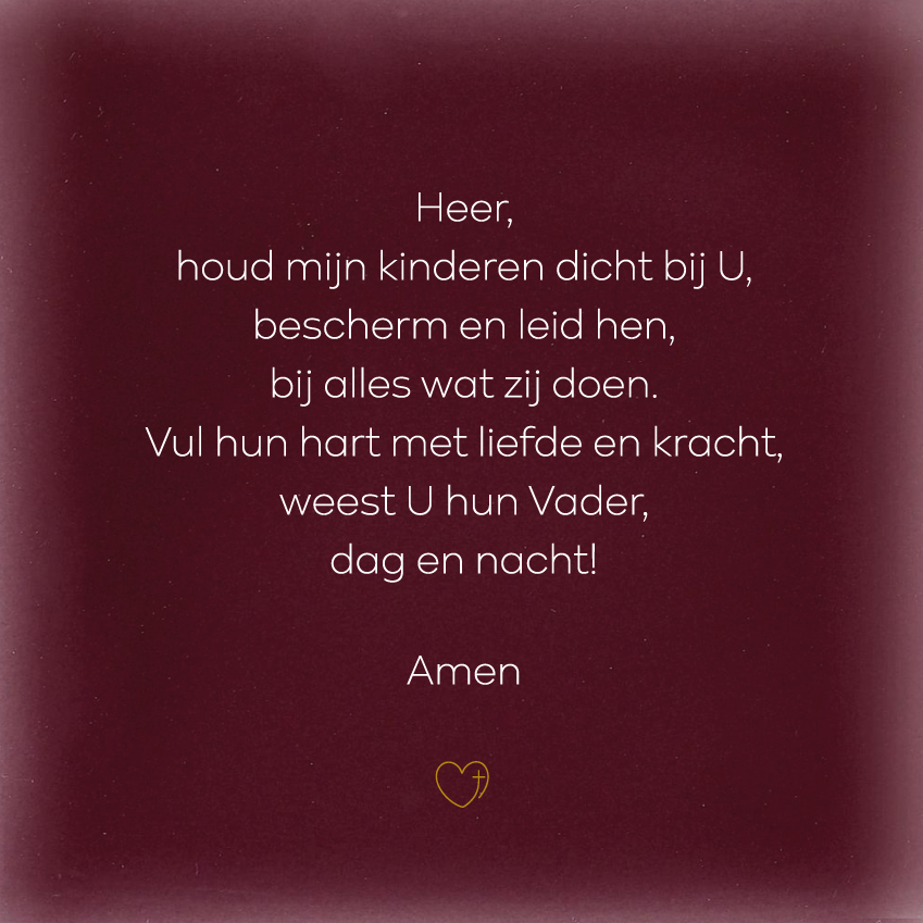 Heer, Houd mijn kinderen dicht bij U (Gebed)