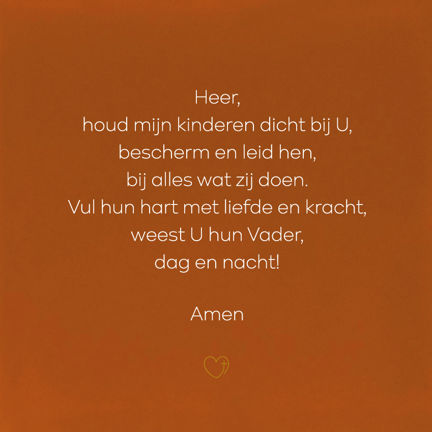 Heer, Houd mijn kinderen dicht bij U (Gebed)