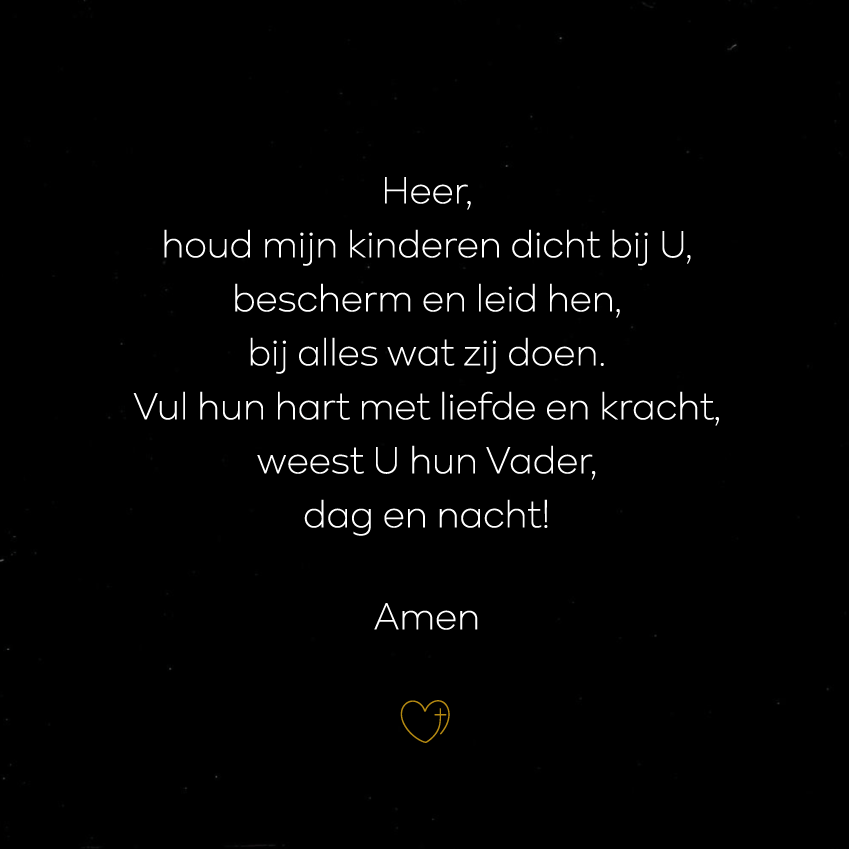Heer, Houd mijn kinderen dicht bij U (Gebed)