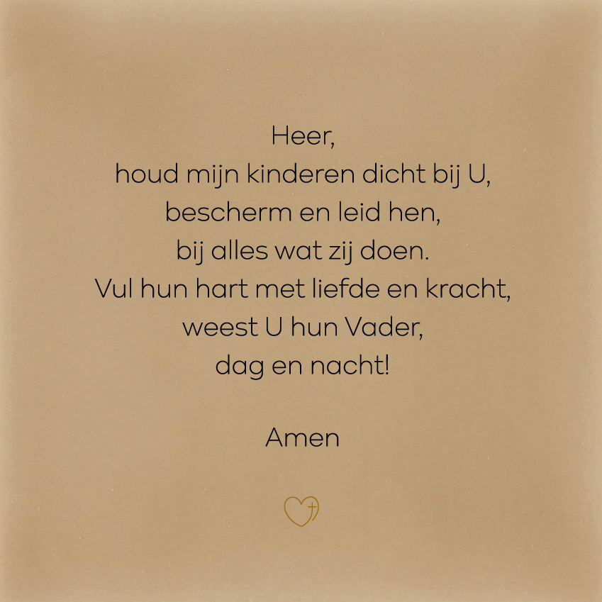 Heer, Houd mijn kinderen dicht bij U (Gebed)