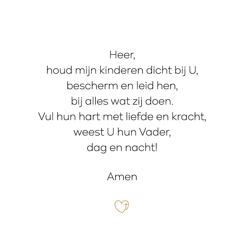 Heer, Houd mijn kinderen dicht bij U (Gebed)