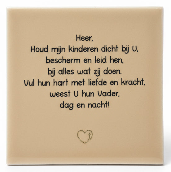 Tegeltje * Heer, Houd mijn kinderen dicht bij U (Gebed)