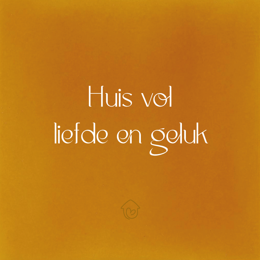 Huis vol liefde en geluk