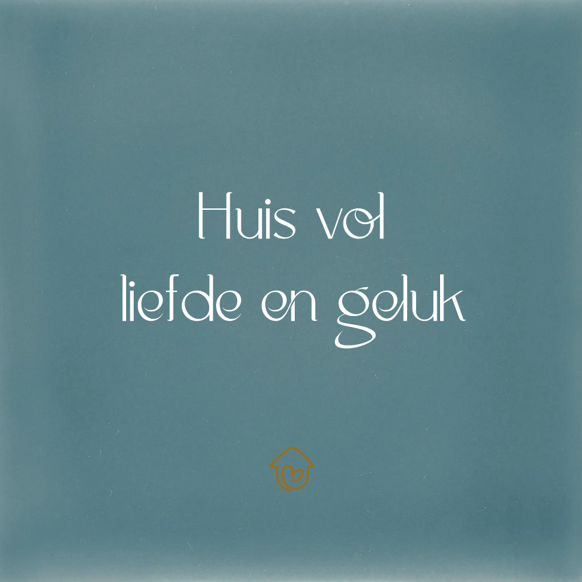 Huis vol liefde en geluk