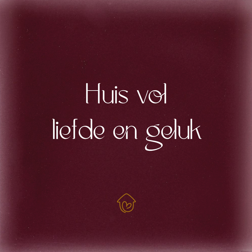 Huis vol liefde en geluk