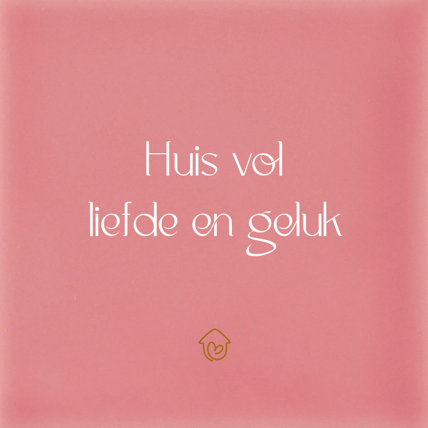 Huis vol liefde en geluk