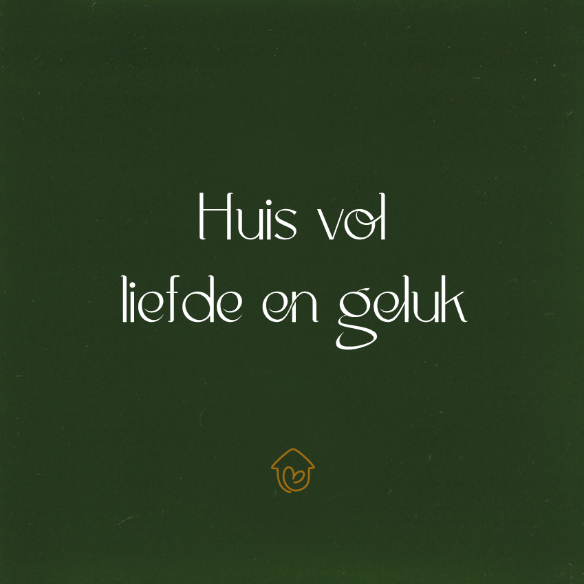 Huis vol liefde en geluk