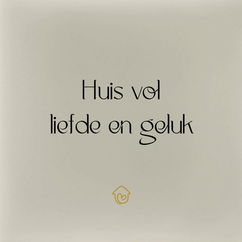Huis vol liefde en geluk