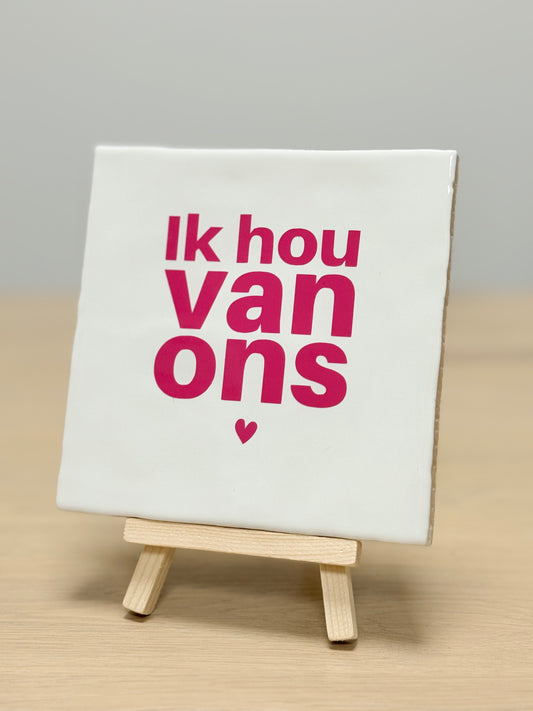 Tegeltje - Ik hou van ons