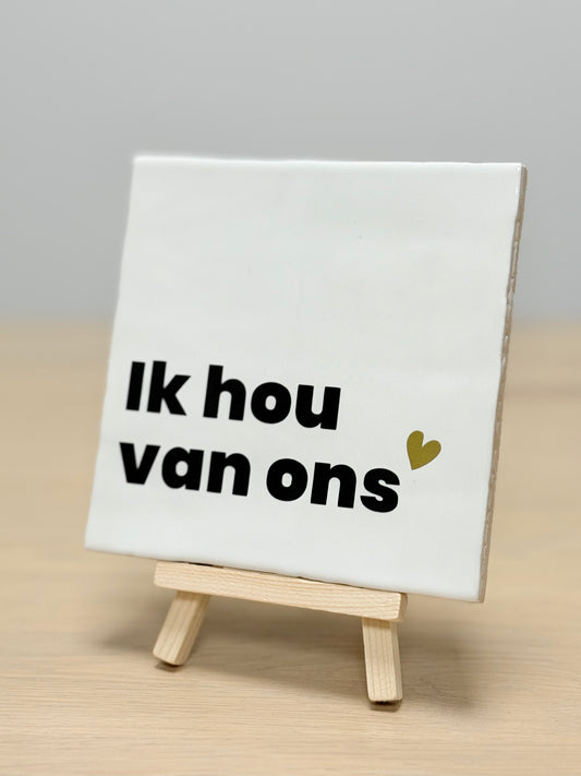 Tegeltje - Ik hou van ons (met hartje)
