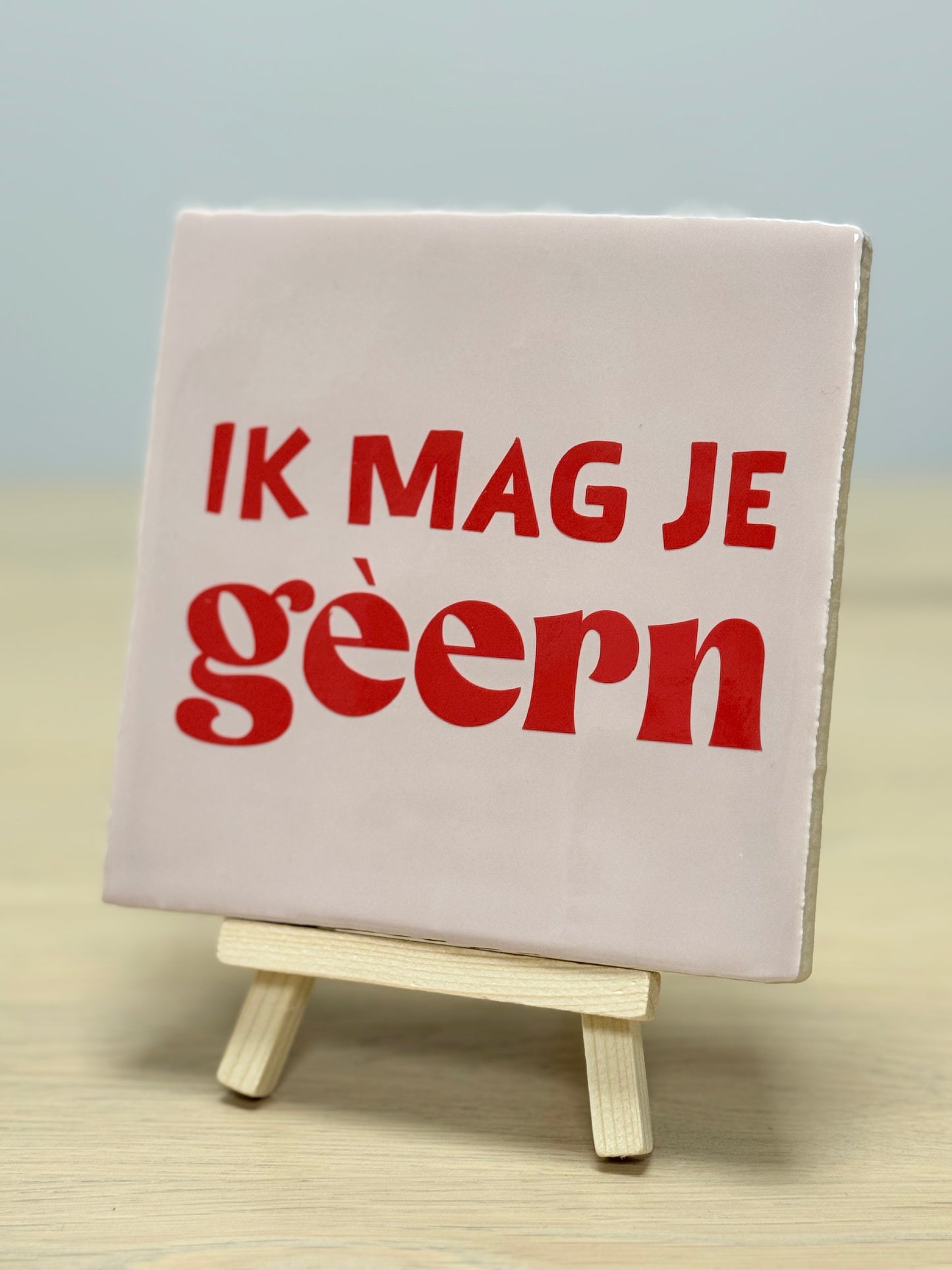Tegeltje - Ik mag je gèern