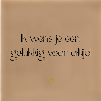 Ik wens je een gelukkig voor altijd - Beige