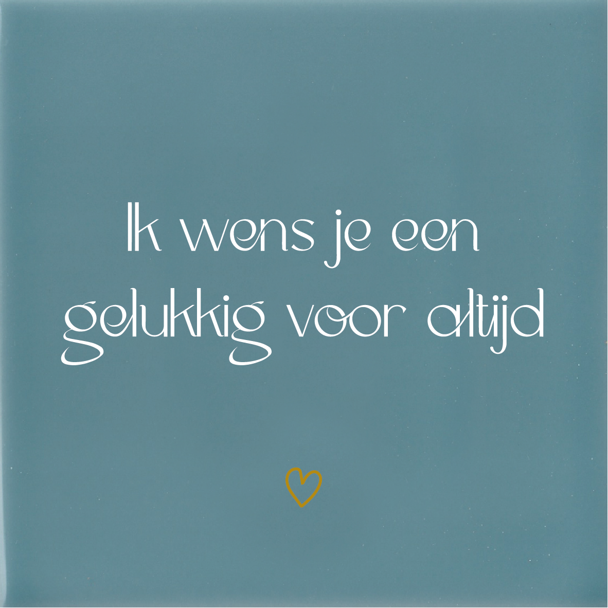 Ik wens je een gelukkig voor altijd - Jeans Blauw