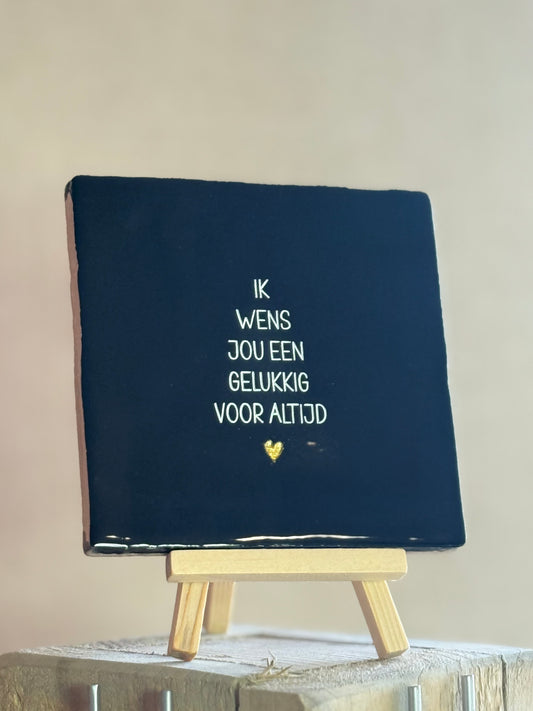Tegeltje Ik wens jou een gelukkig voor altijd - hartje