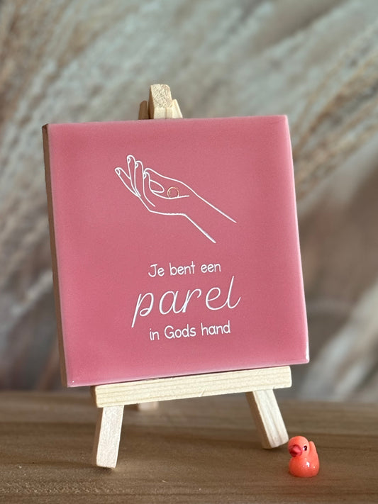Tegeltje - Je bent een parel in Gods hand