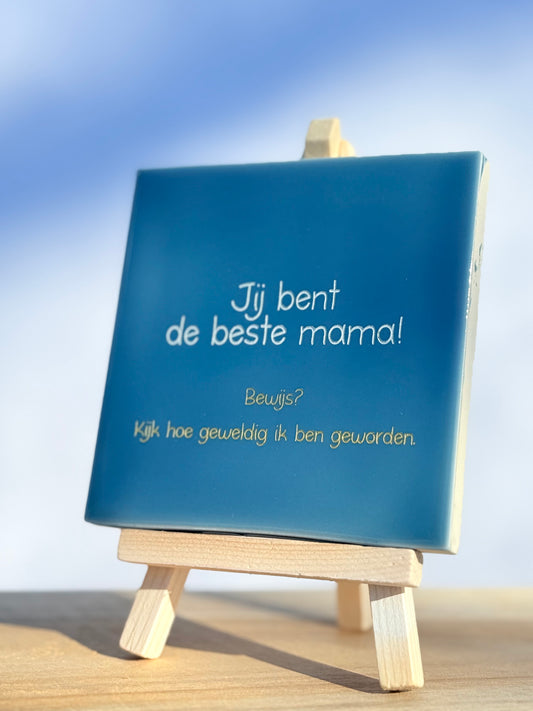 Tegeltje - Jij bent de beste mama!