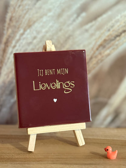 Tegeltje - Jij bent mijn LIEVELINGS