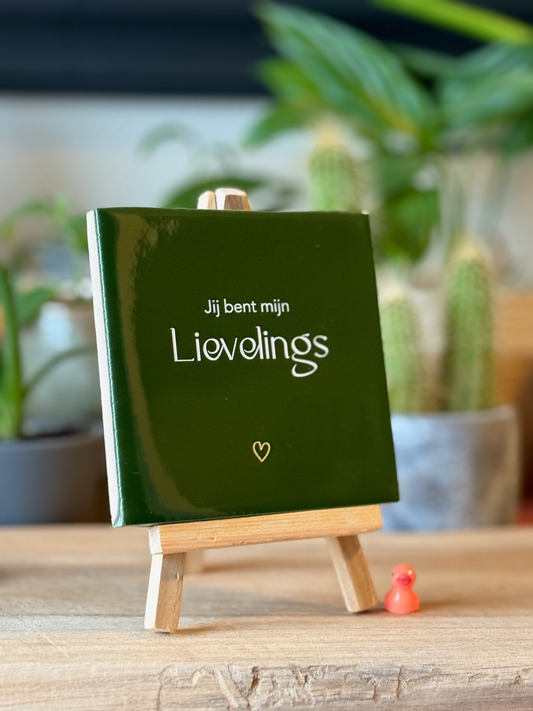 Jij bent mijn LIEVELINGS