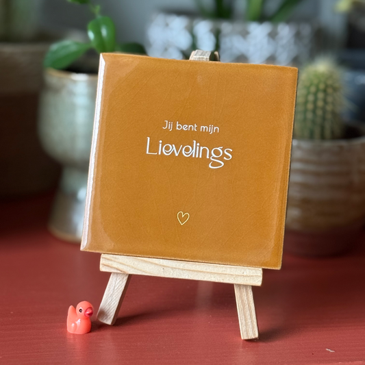 Tegeltje * Jij bent mijn LIEVELINGS