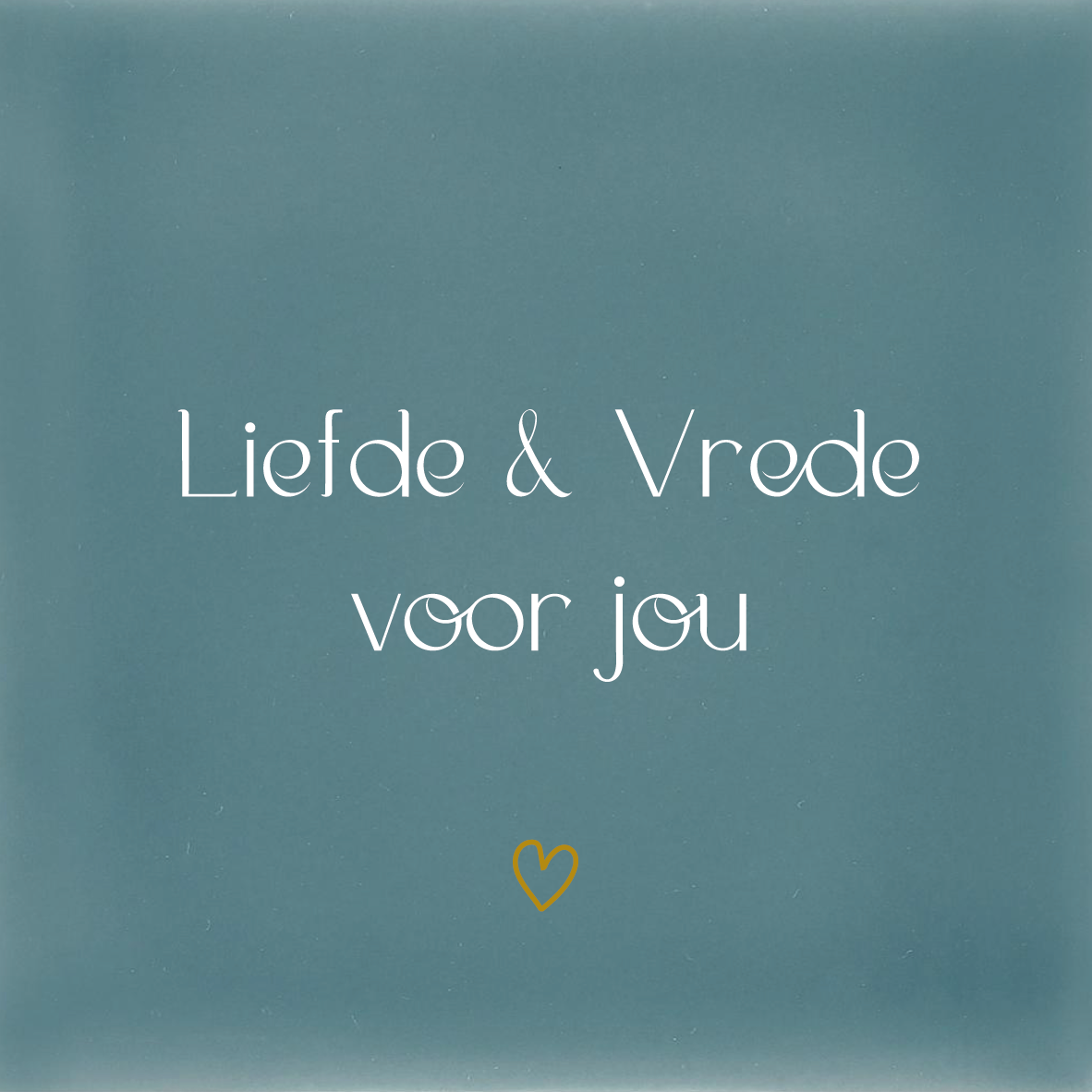 Tegeltje * Liefde & Vrede