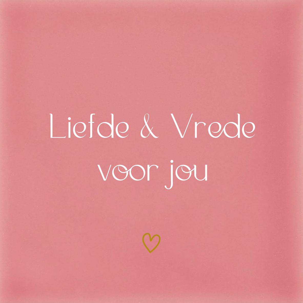 Tegeltje * Liefde & Vrede