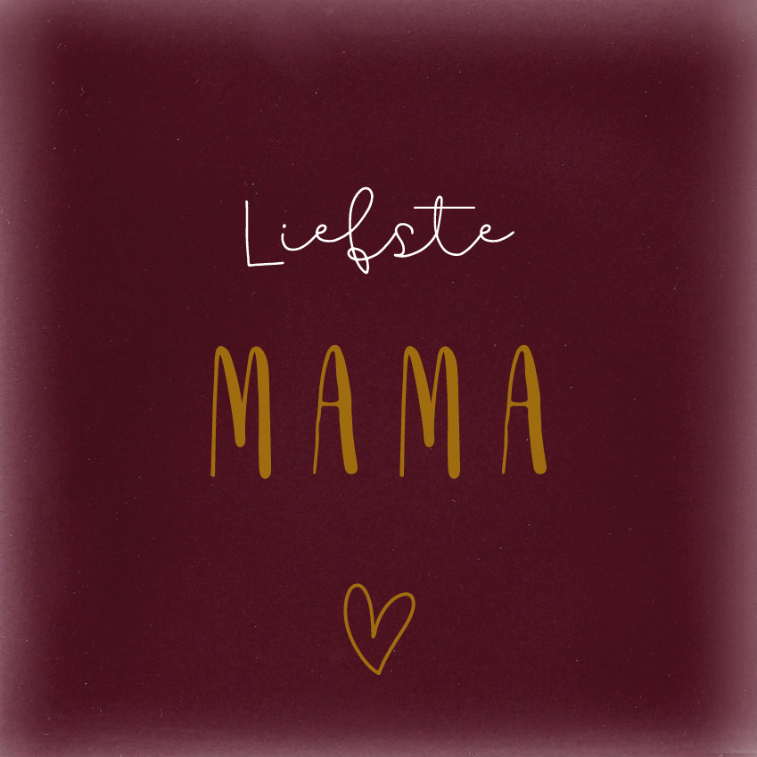 Liefste Mama